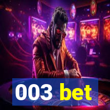 003 bet